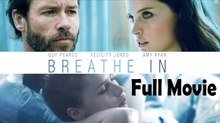 Breathe In (2013) Full Movie HD