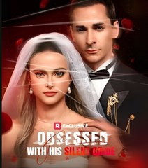 OBSESSED WITH HIS SILENT BRIDE- Drama FULL MOVIES ENGLISH SUB