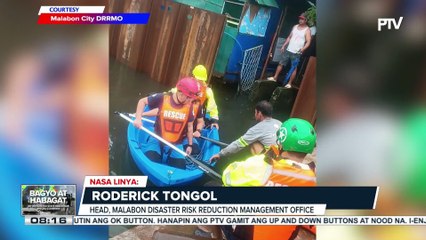 Panayam kay Malabon City DRMMO Head, Roderick Tongol hinggil sa lagay ng mga evacuee at mga hakbang ng LGU para sa mga apektado ng masamang panahon