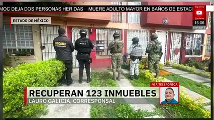 Más de 100 inmuebles rescatados con el ‘Operativo Restitución’ en Ecatepec