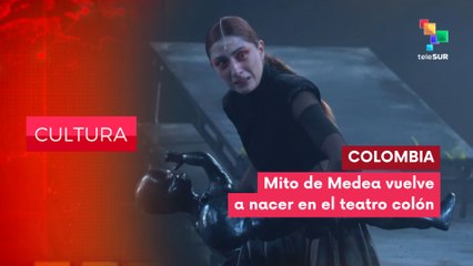El Mito de Medea vuelve a nacer en el Teatro Colón de Bogotá CULTURA EDICIÓN CENTRAL 23-07-2025