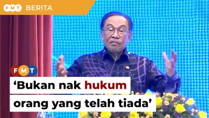 ‘Ambil balik duit diseleweng, kita bukan nak hukum orang mati’, kata Anwar