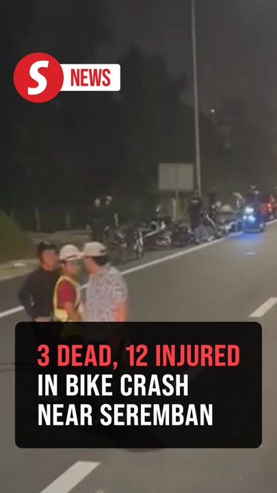 Three motorcyclists killed, 12 injured in highway accident near Seremban