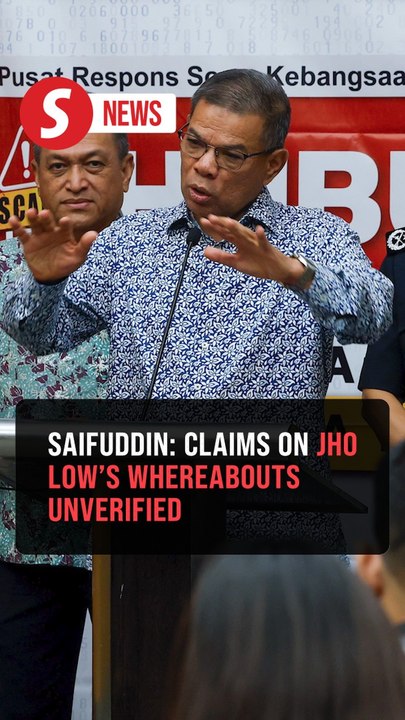 No credible proof of Jho Low's location or passport use, says Home Minister
