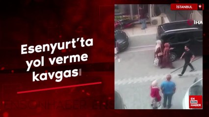 Esenyurt'ta yol verme tartışmasında tekmeli yumruklu kavga