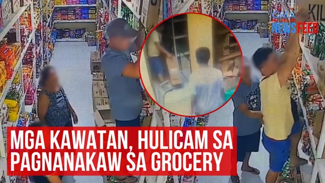 Mga kawatan, hulicam sa pagnanakaw sa grocery | GMA Integrated Newsfeed