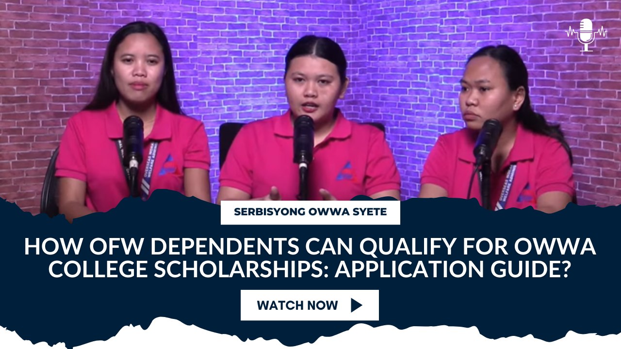 How OFW Dependents Can Qualify for OWWA College Scholarships: Application Guide?