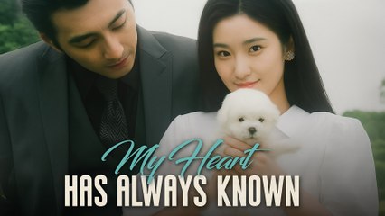 My Heart Has Always Known