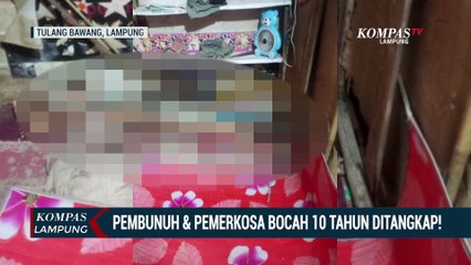 Pembunuh & Pemerkosa Bocah 10 Tahun Ditangkap!