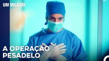 A Unica Coisa Que Se Pode Fazer Nesta Cirurgia... - Um Milagre