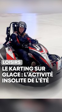 Nouvelle activité insolite cet été : le karting … sur glace !