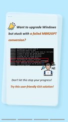 MBR2GPT Conversion Failed? Use This GUI Tool for MBR to GPT Conversion!