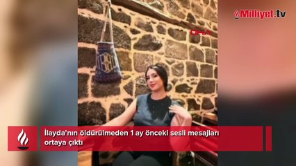 İlayda’nın öldürülmeden 1 ay önceki sesli mesajları ortaya çıktı: Beni dövdüler, çocuğu düşürdüm