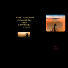 LA FINE DI UN AMORE Immacolata IseoLegge Gianni Viterbo           ♡♡♡♡♡Creative video annare53