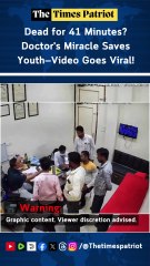 Dead for 41 Minutes? Doctor's Miracle Saves Youth—Video Goes Viral!