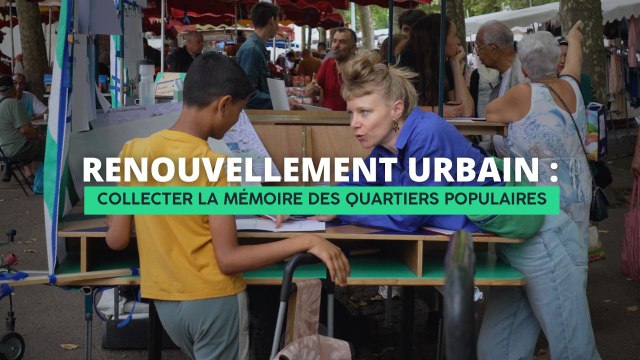 Collecter la mémoire des quartiers populaires