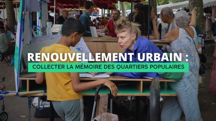 Collecter la mémoire des quartiers populaires