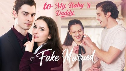 Fake Married to my baby's daddy - FULL #drama #short #shortdrama