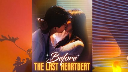 Before The Last Heartbeat - Full Movie