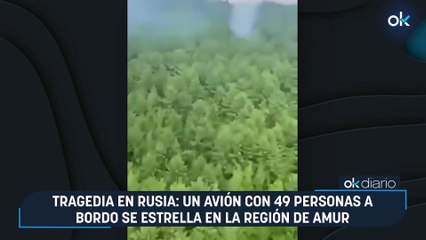 Tragedia en Rusia: un avión con 49 personas a bordo se estrella en la región de Amur
