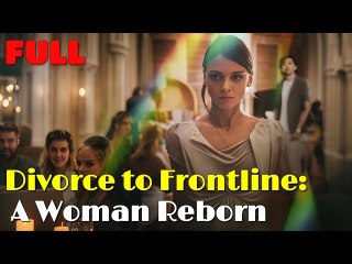 Divorce to Frontline- A Woman Reborn