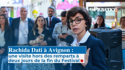 Rachida Dati Avignon : une visite hors des remparts à deux jours de la fin du Festival