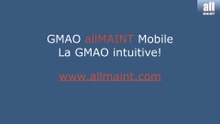 GMAO Mobile allMAINT. LA GMAO dans votre poche !