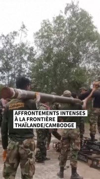 Affrontements intenses à la frontière entre la Thaïlande et le Cambodge