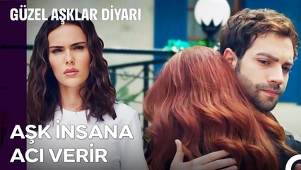 Sevdiği Adamı Başkasının Kollarında Görmek Yük Olurmuş İnsana - Güzel Aşklar Diyarı