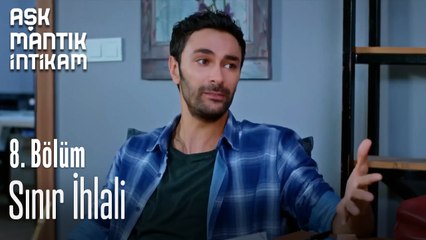 Sınır İhlali- Aşk Mantık İntikam 8. Bölüm