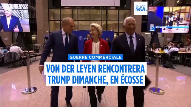 Guerre commerciale : Ursula von der Leyen rencontrera Donald Trump dimanche