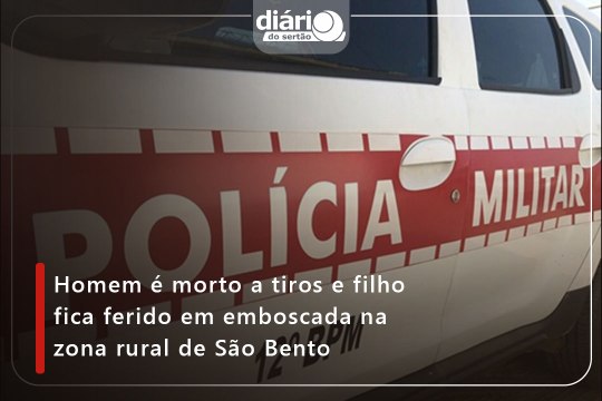Homem é morto a tiros e filho fica ferido em emboscada na zona rural de São Bento
