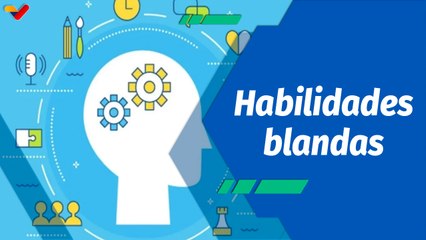 Actitud Saludable | La importancia de las habilidades blandas