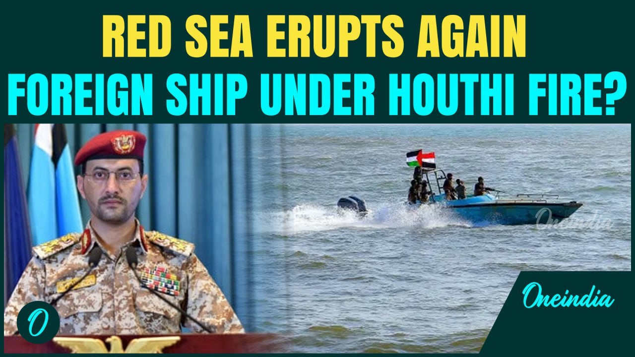 Houthis ATTACK another Foreign Ship in the Red Sea? Ship stormed as U.S Retreats off the Yemen Coast