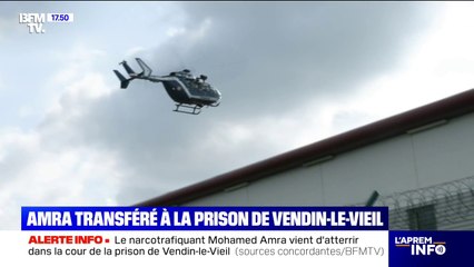 Mohamed Amra: le narcotrafiquant est arrivé en hélicoptère à la prison de haute sécurité de Vendin-le-Vieil