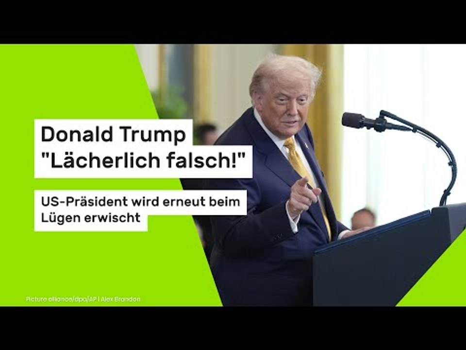 Donald Trump 'Lächerlich falsch!' - US-Präsident wird erneut beim Lügen erwischt