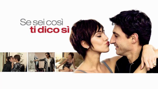 Se sei così ti dico sì (2011) HD