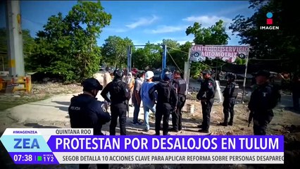 Habitantes de Tulum protestan por desalojo con fuerza excesiva