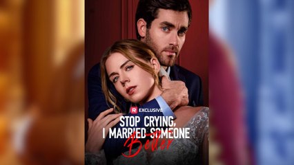 Stop Crying, I Married Someone Better Full Movies [New Drama] (HOT)