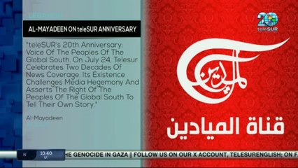 Al-Mayadeen congratulates teleSUR on his 20 anniversary