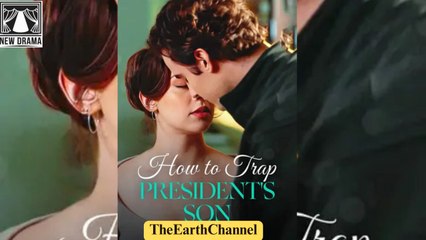 How To Trap President's Son Hd