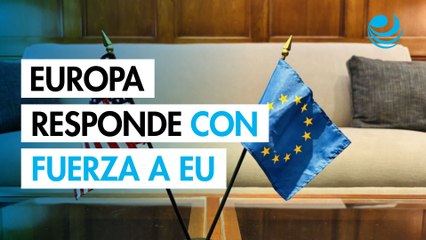 UE respalda aranceles de represalia contra $109,000 millones en productos de EU