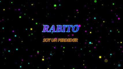 Rabito - Soy un perdedor (KARAOKE)
