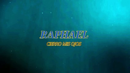 Raphael - Cierro mis ojos (KARAOKE)
