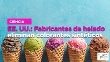 EE. UU.: Fabricantes de helado eliminan colorantes sintéticos