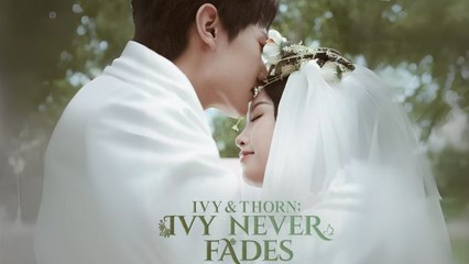Ivy & Thorn: Ivy Never Fades Hd - Full Movie