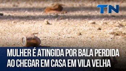 Mulher é atingida por bala perdida ao chegar em casa em Vila Velha
