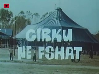 ❤ Cirku ne fshat  Filma Shqiptare  #shqip #filmashqiptare #albania #gentigjini