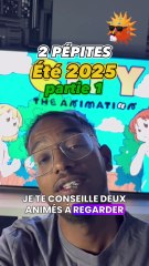 Les Meilleurs Animés de l'Été 2025 ☀️ : Nos Pépites à Ne Pas Manquer