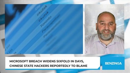 Microsoft Breach Widens Sixfold In Days, Chinese State Hackers Reportedly To Blame